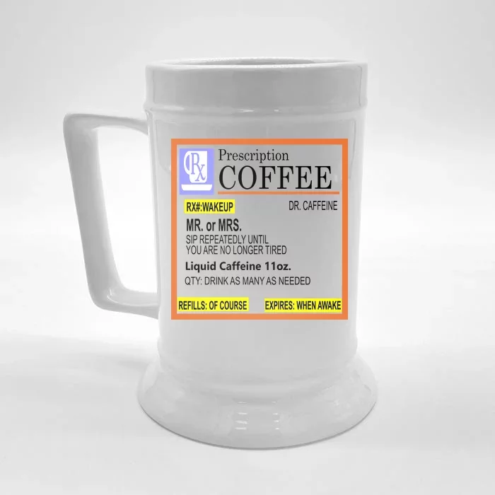 Rx Prescription Coffee Dr Caffeine Funny Front & Back Beer Stein