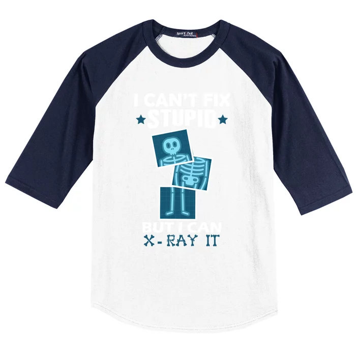 Radiology X Ray Meaningful Gift I Can't Fix Stupid But I Can Xmeaningful Giftray Baseball Sleeve Shirt