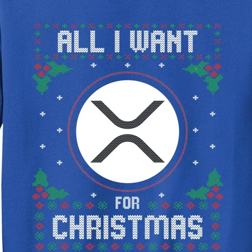 Ripple Xrp Ugly Christmas Sweater All I Want For Xmas Meaningful Gift Tall Sweatshirt