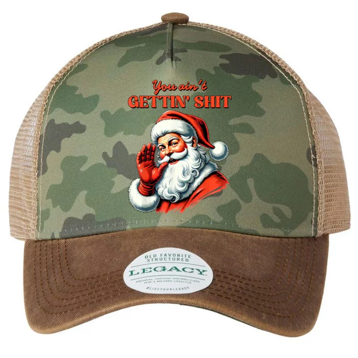 Retro You AinT Getting Shit Funny Santa Christmas Clothing Legacy Tie Dye Trucker Hat