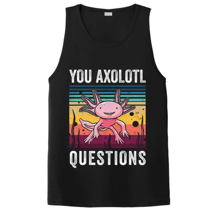 Retro You Axolotl Questions Funny Axolotls Amphibian Lover Performance Tank