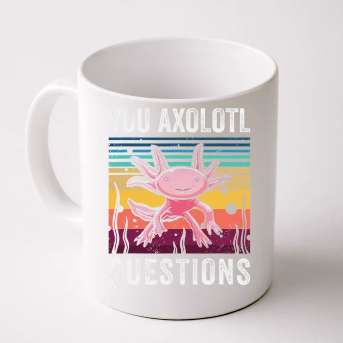 Retro You Axolotl Questions Funny Axolotls Amphibian Lover Front & Back Coffee Mug