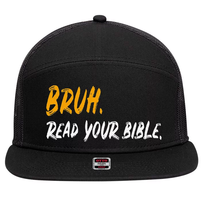 Read Your Bible Funny Christian Meme For Believers 7 Panel Mesh Trucker Snapback Hat