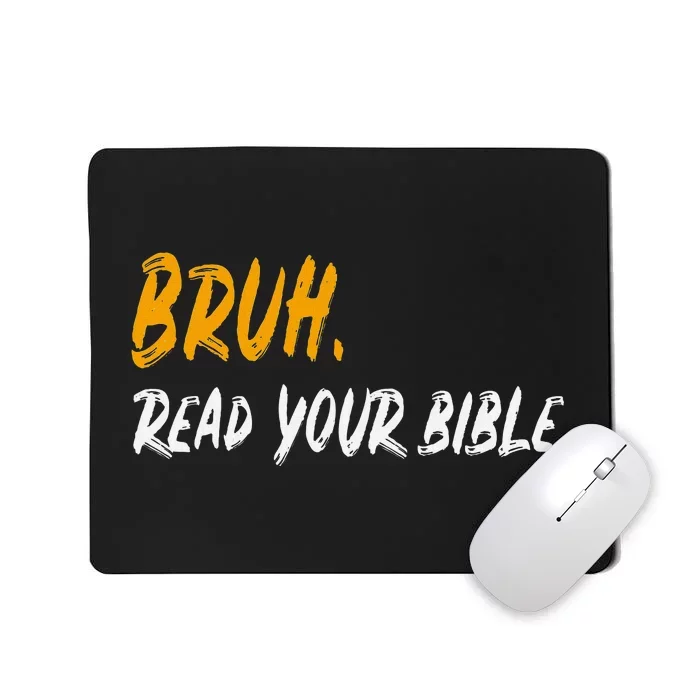 Read Your Bible Funny Christian Meme For Believers Mousepad