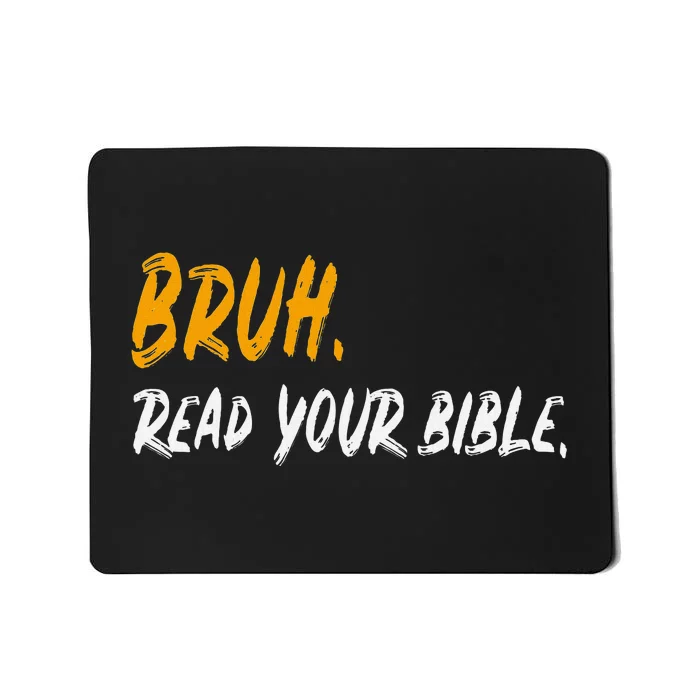 Read Your Bible Funny Christian Meme For Believers Mousepad