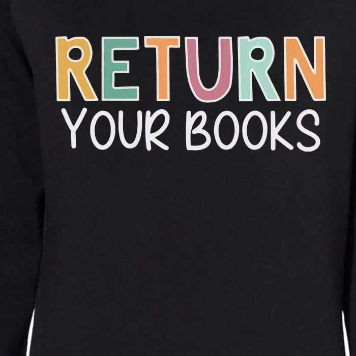 Return Your Books Library Librarian Womens California Wash Sweatshirt