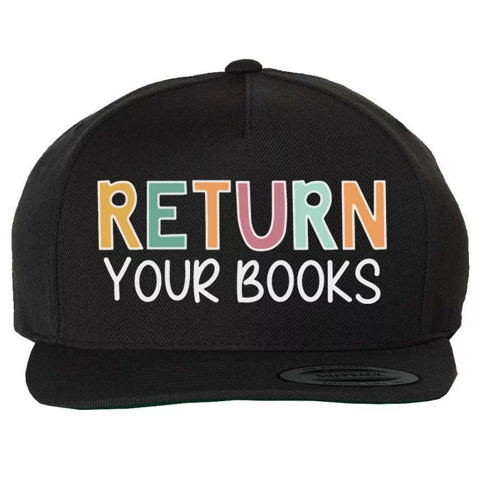 Return Your Books Library Librarian Wool Snapback Cap