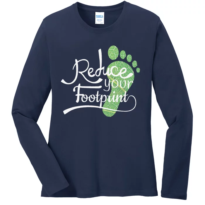 Reduce Your Carbon Footprint Earth Day Environmentalist Ladies Long Sleeve Shirt