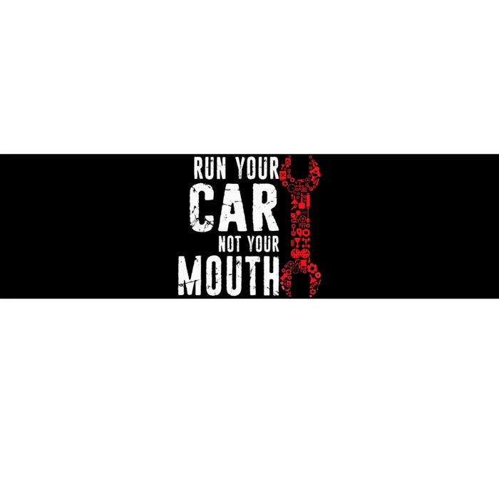 Run Your Car Not Your Mouth Drag Racing Car Mechanics Bumper Sticker