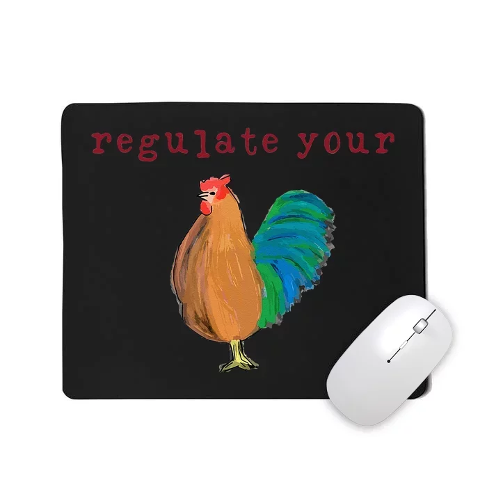 Regulate Your Cock Pro Choice Feminist Womens Rights Mousepad