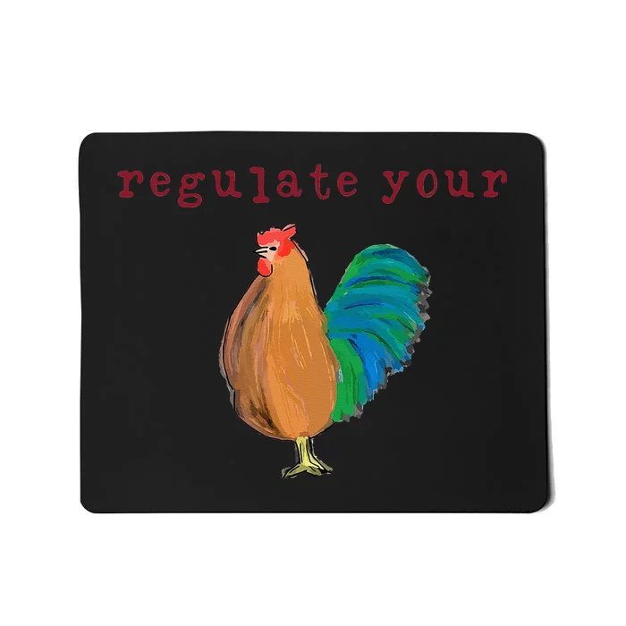 Regulate Your Cock Pro Choice Feminist Womens Rights Mousepad