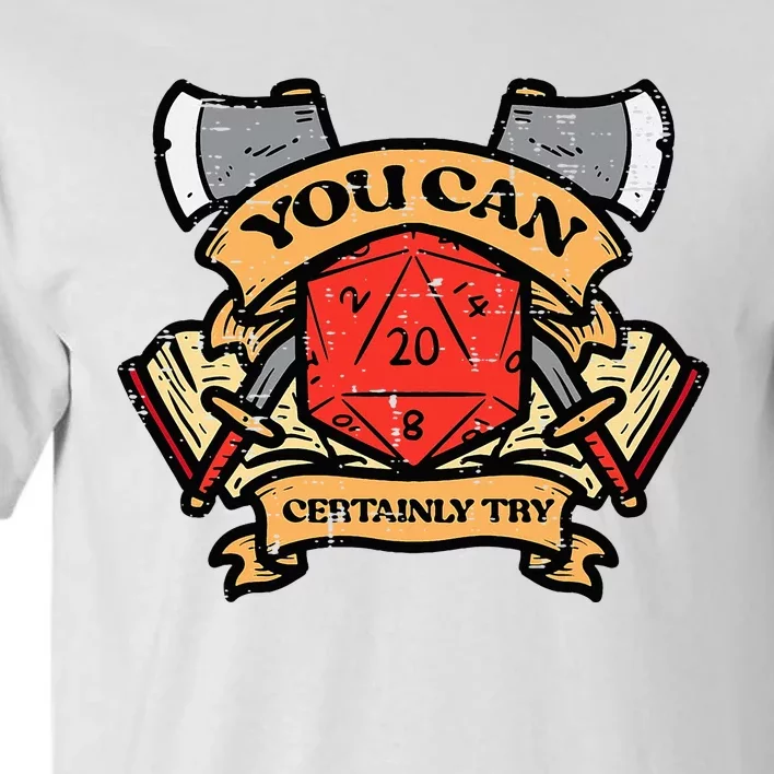 Rpg You Can Certainly Try Funny Gamer Tall T-Shirt