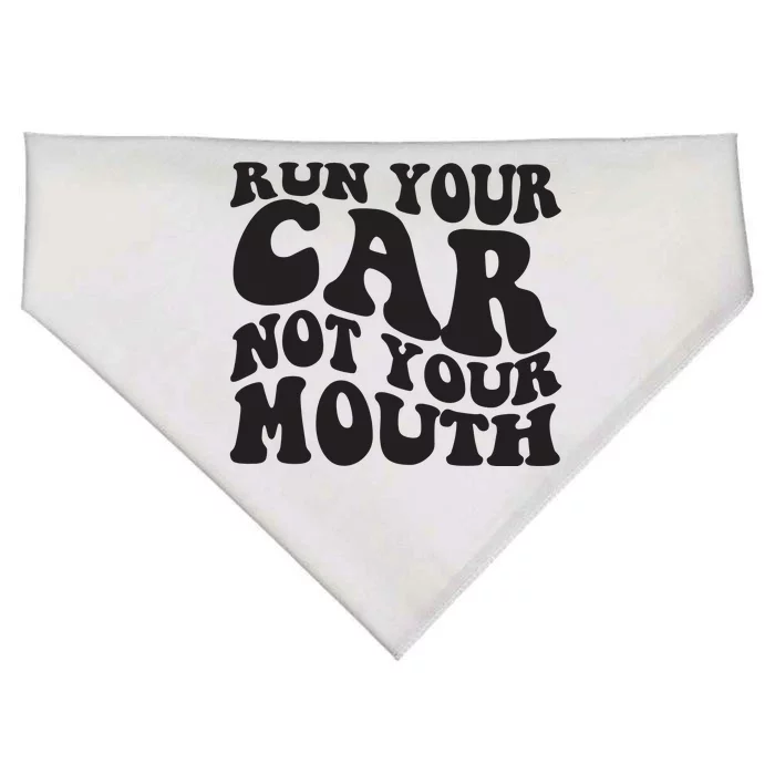 Run Your Car Not Your Mouth USA-Made Doggie Bandana