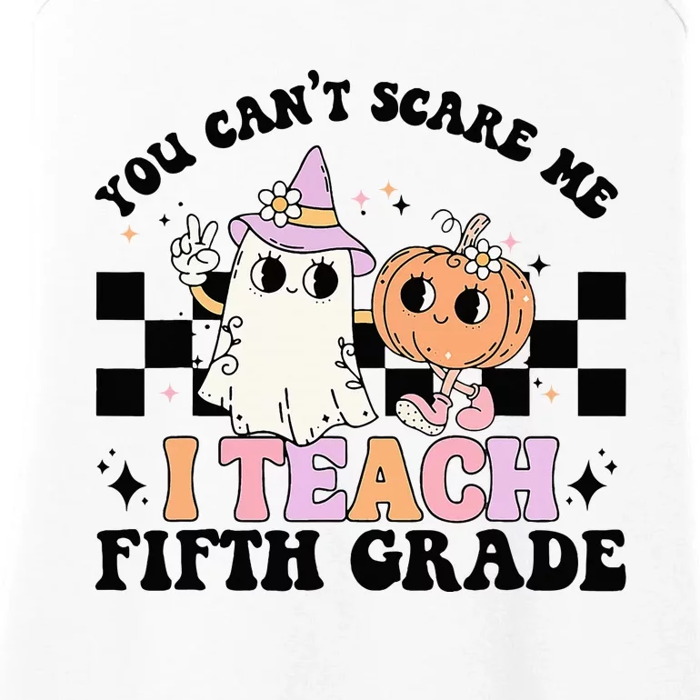 Retro You CanT Scare Me I Teach 5th Grade Teacher Halloween Ladies Essential Tank