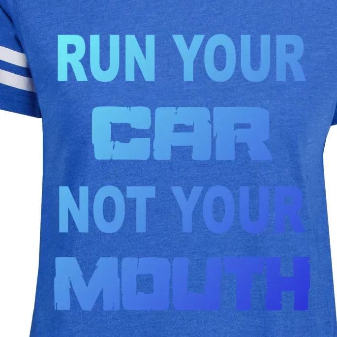 Run Your Car Not Your Mouth Gift Street Outlaws Racing Enza Ladies Jersey Football T-Shirt