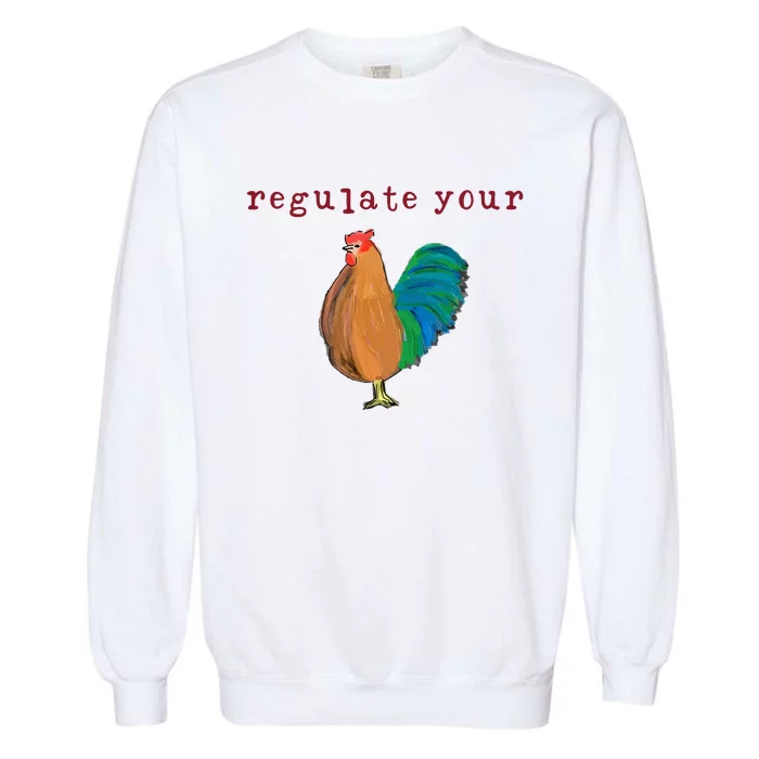 Regulate Your Cock Feminist Rights Garment-Dyed Sweatshirt