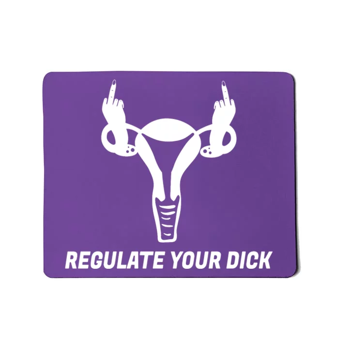 Regulate Your Dick Mousepad