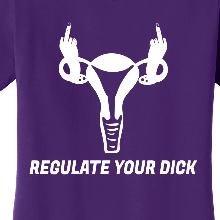 Regulate Your Dick Women's T-Shirt