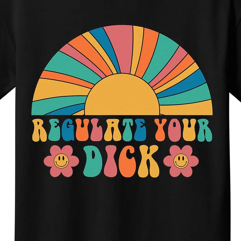 Regulate Your Dick Pro Choice Feminist 's Rights Kids T-Shirt