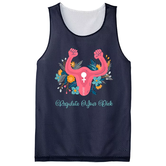 Regulate Your Dick Uterus Womens Rights Feminist Pro Roe Choice 1973 Mesh Reversible Basketball Jersey Tank