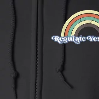 Regulate Your Dick Pro Choice Pro Roe Reproductive Rights Rainbow Retro Full Zip Hoodie