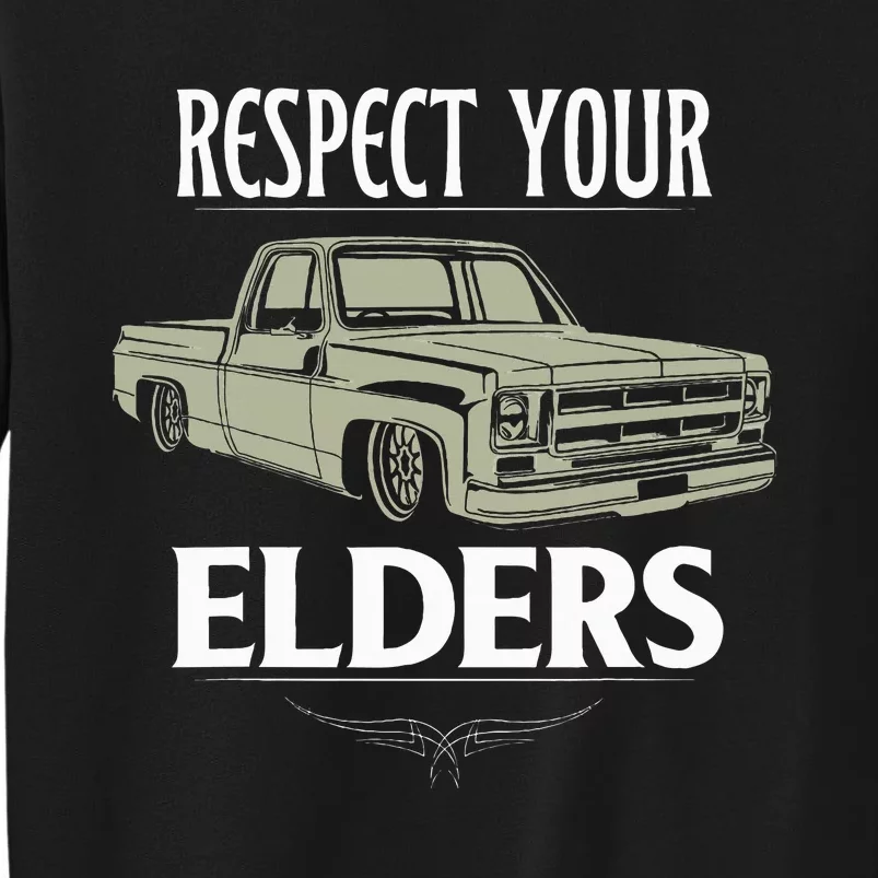 Respect Your Elders Funny Classic Pickup Truck Lovers Tall Sweatshirt