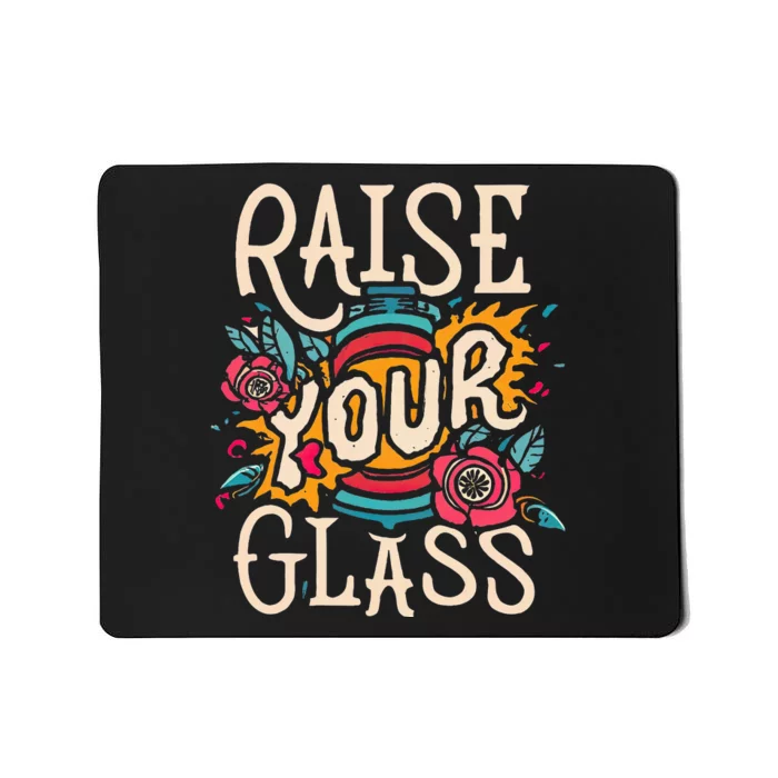 Raise Your Glass Mousepad