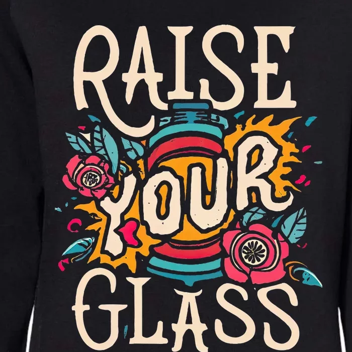 Raise Your Glass Womens California Wash Sweatshirt