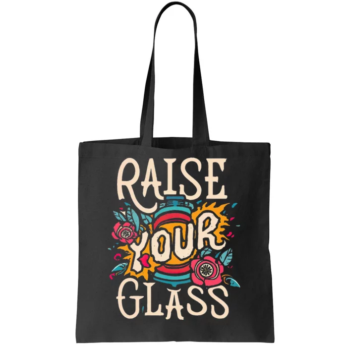 Raise Your Glass Tote Bag