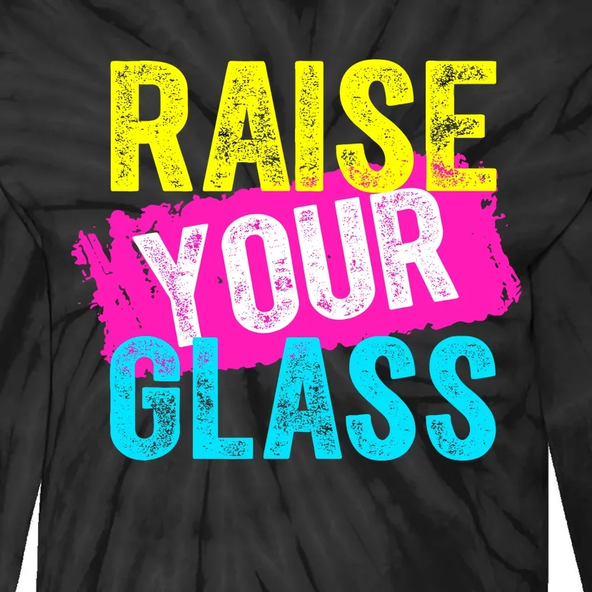 Raise Your Glass Tie-Dye Long Sleeve Shirt