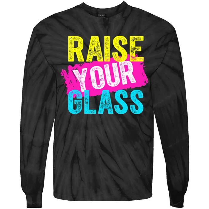 Raise Your Glass Tie-Dye Long Sleeve Shirt