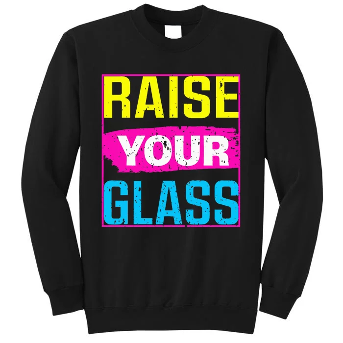 Raise Your Glass Concert Tall Sweatshirt