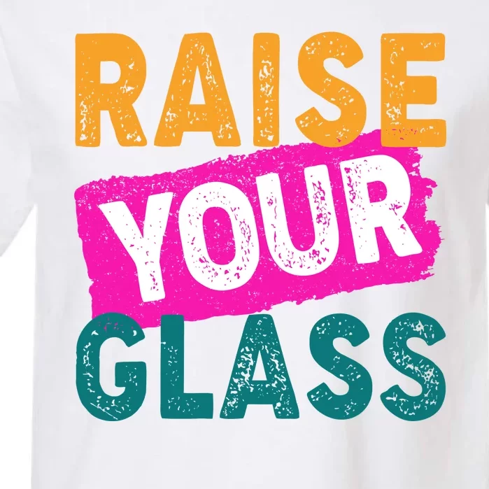 Raise Your Glass Garment-Dyed Heavyweight T-Shirt