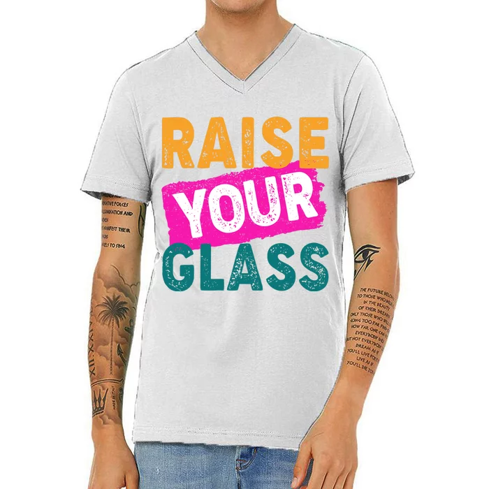 Raise Your Glass V-Neck T-Shirt