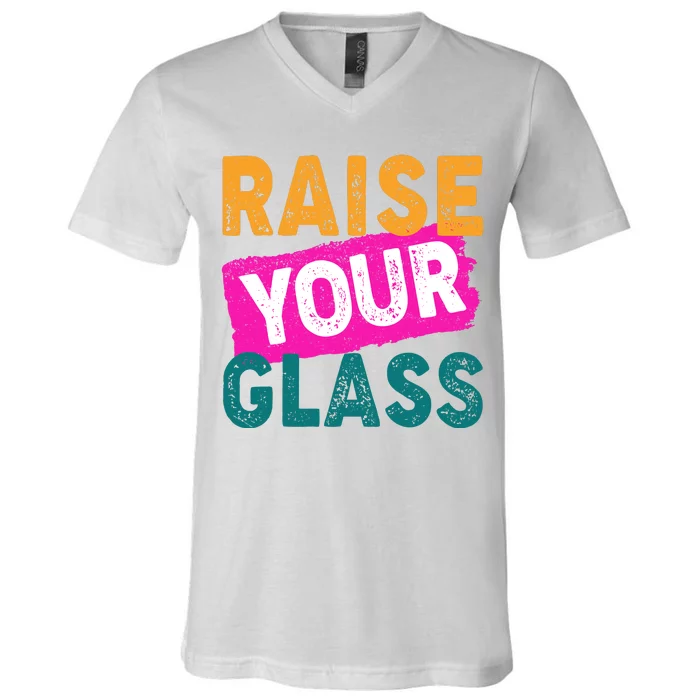 Raise Your Glass V-Neck T-Shirt