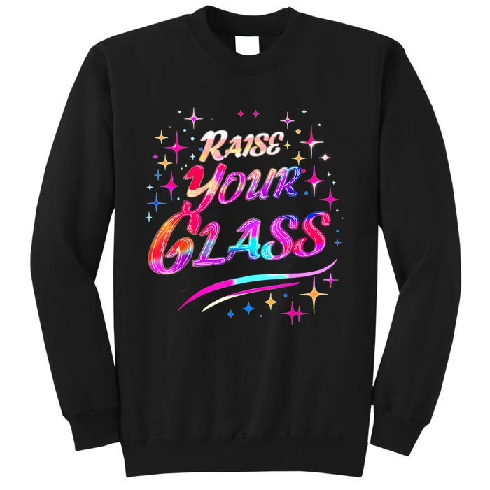 Raise Your Glass Party Cheers Sweatshirt