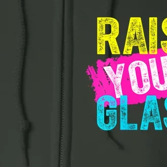 Raise Your Glass Full Zip Hoodie