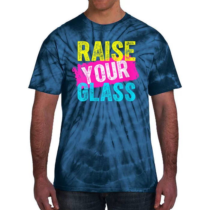 Raise Your Glass Tie-Dye T-Shirt