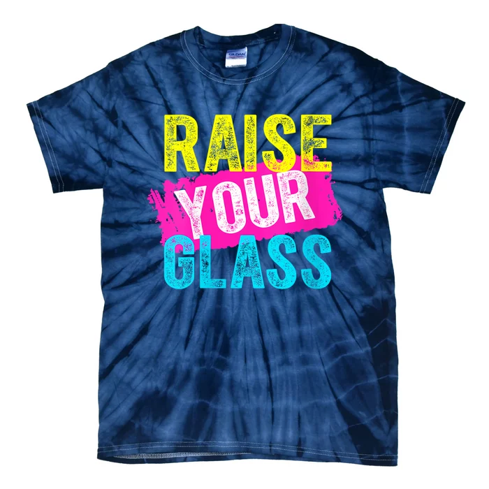 Raise Your Glass Tie-Dye T-Shirt