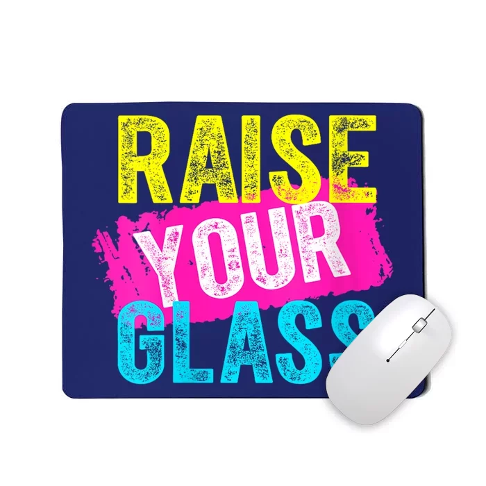 Raise Your Glass Mousepad