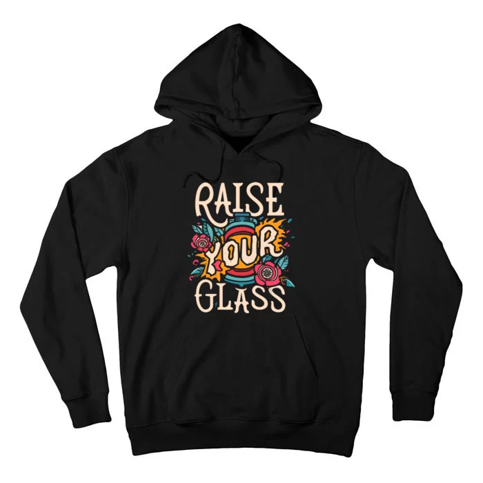 Raise Your Glass Tall Hoodie