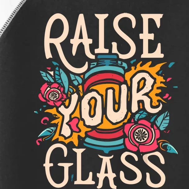 Raise Your Glass Toddler Fine Jersey T-Shirt