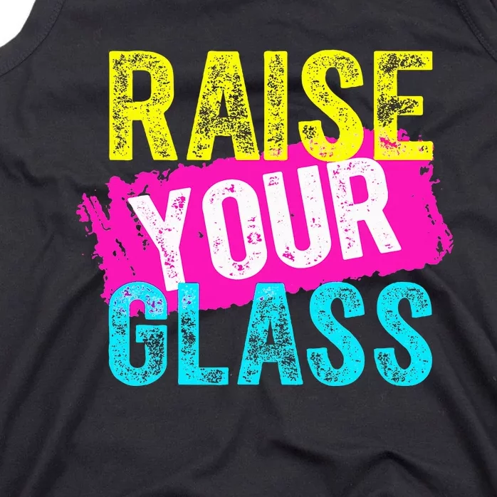 Raise Your Glass funny saying Tank Top