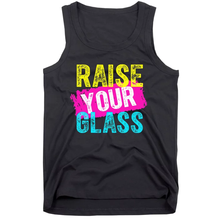 Raise Your Glass funny saying Tank Top