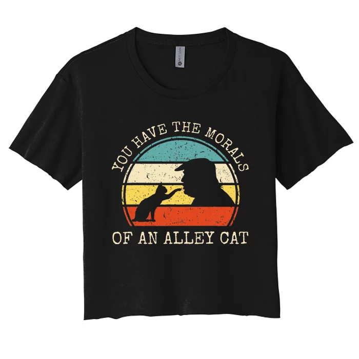 Retro You Have The Morals Of An Alley Cat Funny Biden Women's Crop Top Tee