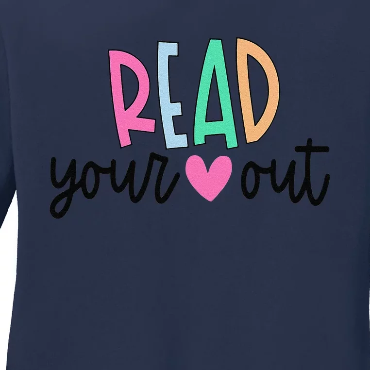 Read Your Heart Out Cute For Teacher Women Love Reading Book Ladies Long Sleeve Shirt