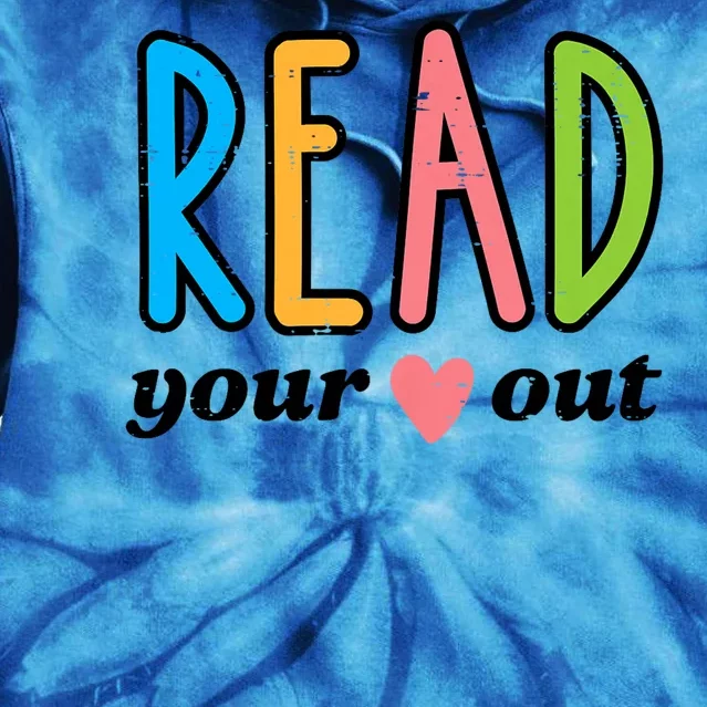 Read Your Heart Read Reading Librarian Book Across America Tie Dye Hoodie