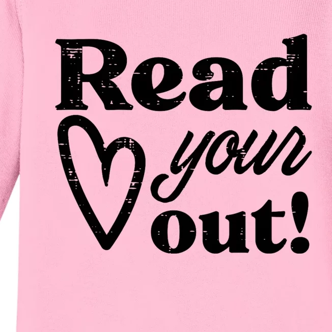 Read Your Heart Out Book Lover Bookworm Librarian Baby Long Sleeve Bodysuit