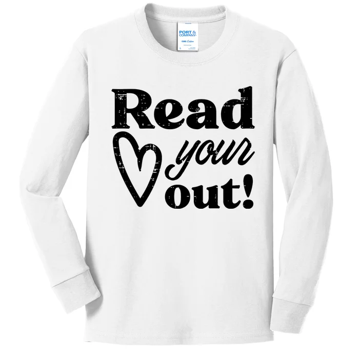 Read Your Heart Out Book Lover Bookworm Librarian Kids Long Sleeve Shirt