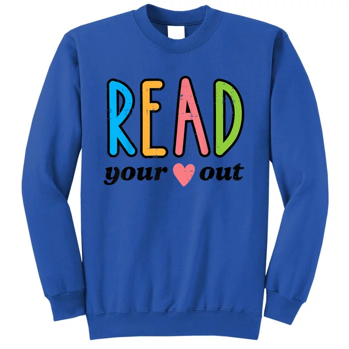 Read Your Heart Read Reading Librarian Book Across America Tall Sweatshirt